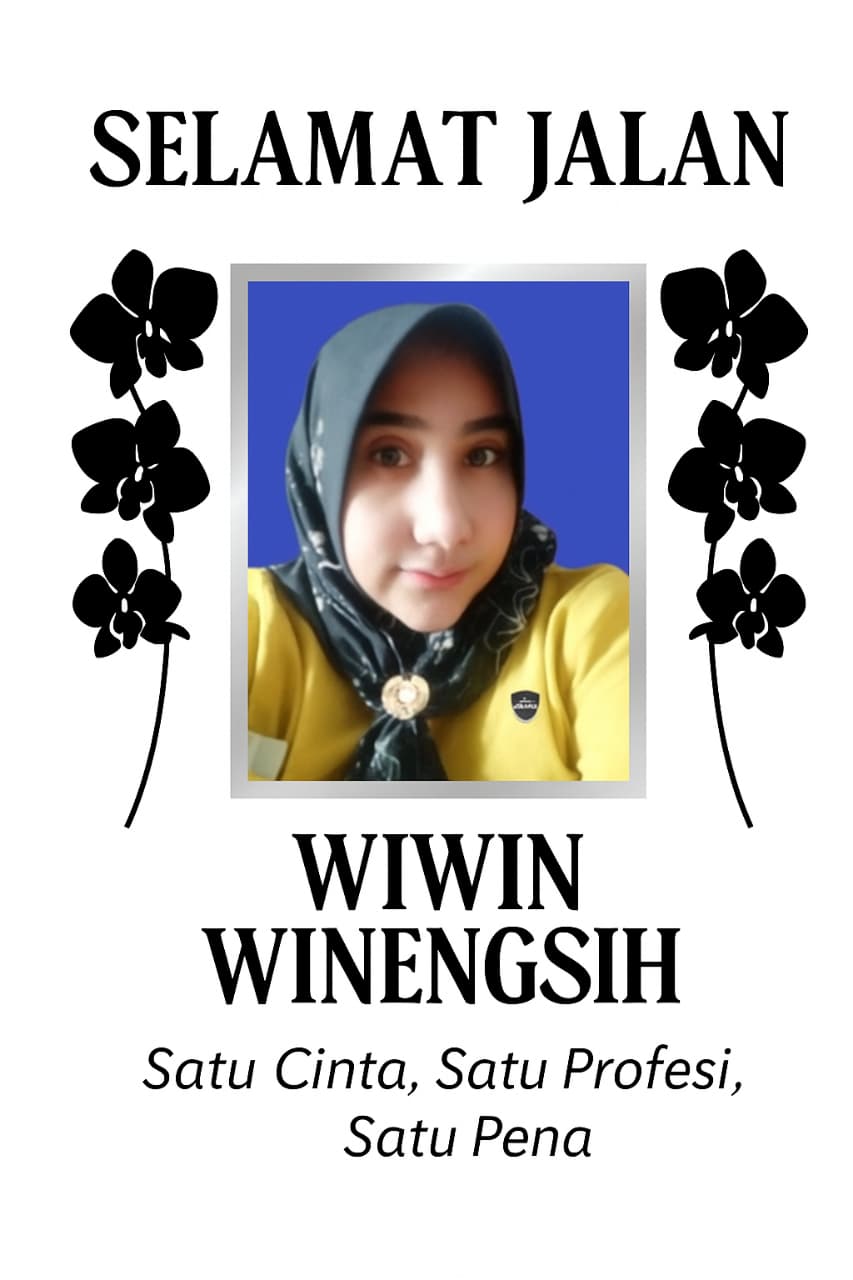 Selamat Jalan Sahabatku Tercinta, Wiwin Winengsih — Satu Cinta, Satu Profesi, Satu Pena